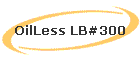 OilLess LB#300